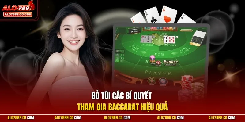Bỏ túi các bí quyết tham gia Baccarat hiệu quả