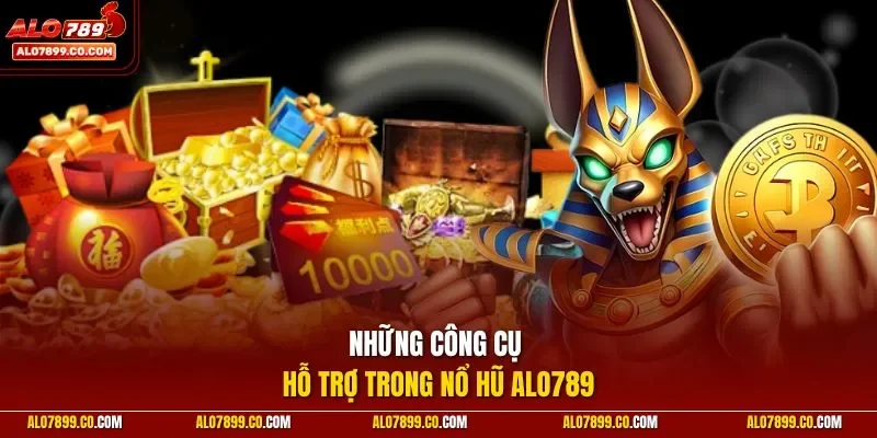 Những công cụ hỗ trợ trong nổ hũ ALO789